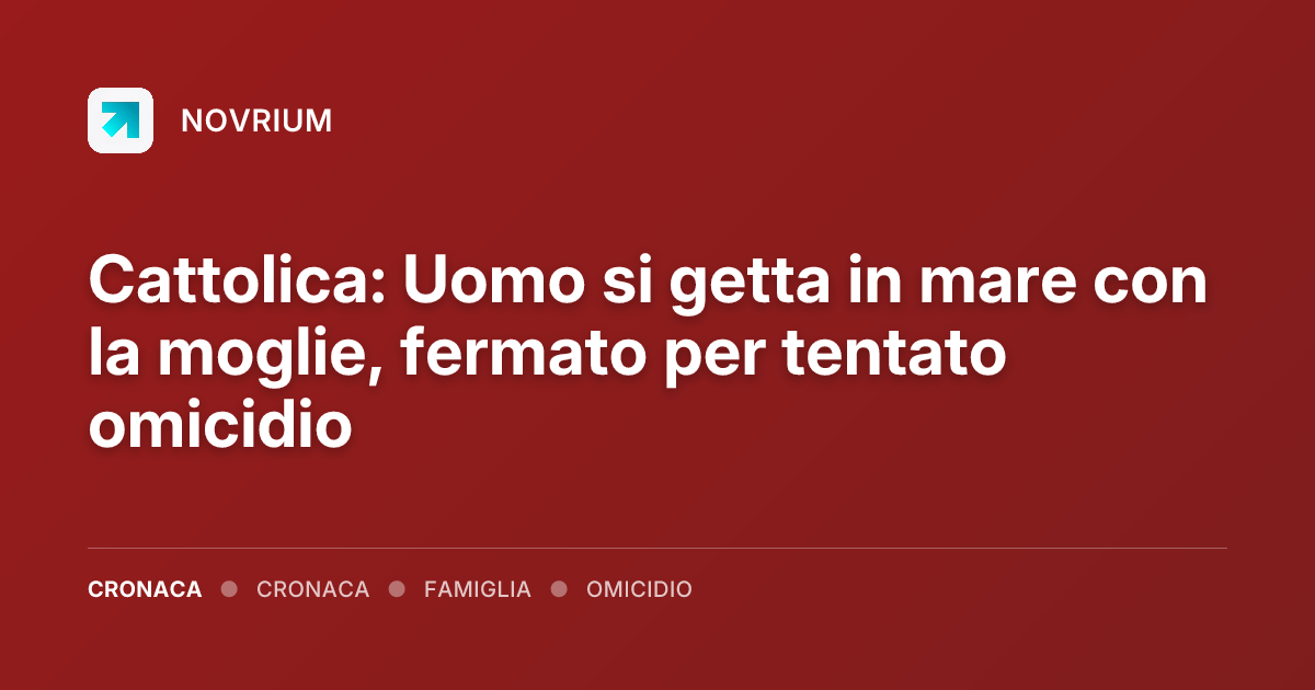 Cattolica: Uomo si getta in mare con la moglie, fermato per tentato omicidio