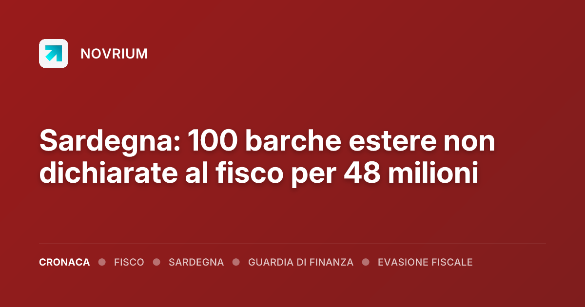 Sardegna: 100 barche estere non dichiarate al fisco per 48 milioni
