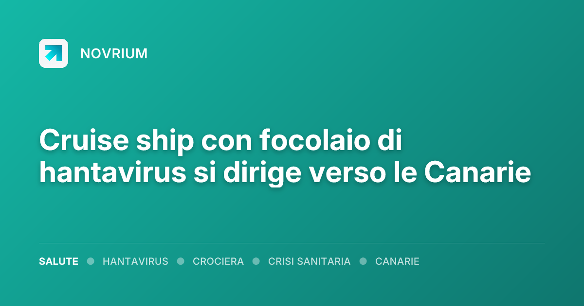 Cruise ship con focolaio di hantavirus si dirige verso le Canarie