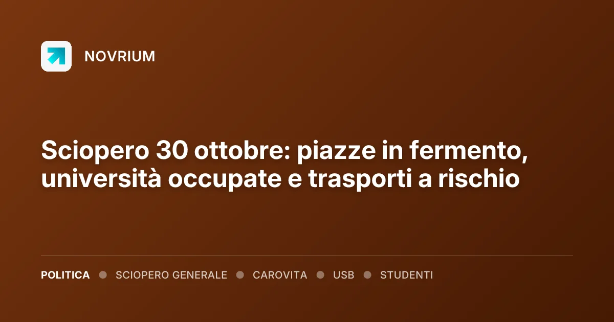 Sciopero 30 ottobre: piazze in fermento, università occupate e trasporti a rischio