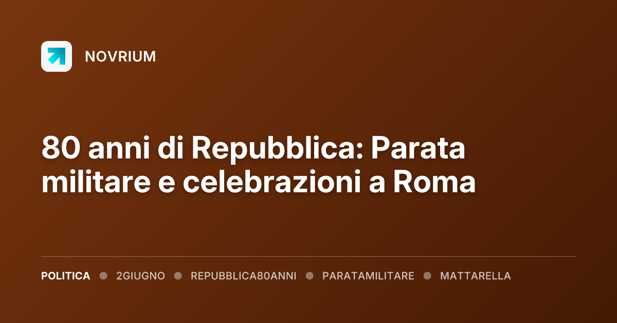 80 anni di Repubblica: Parata militare e celebrazioni a Roma