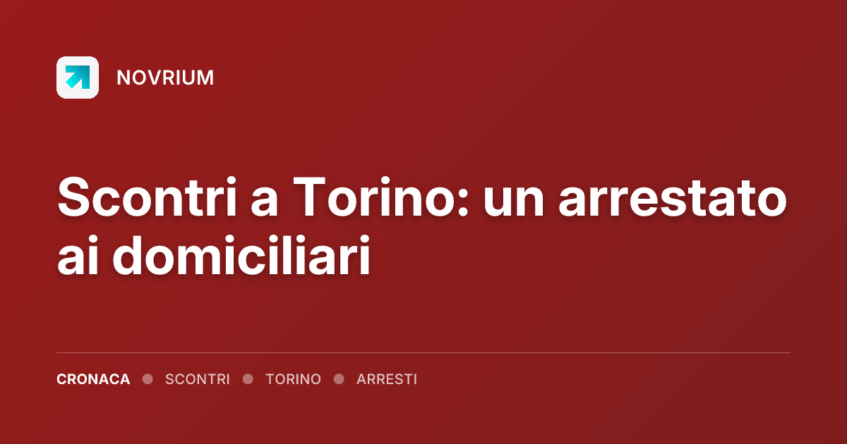 Scontri a Torino: un arrestato ai domiciliari