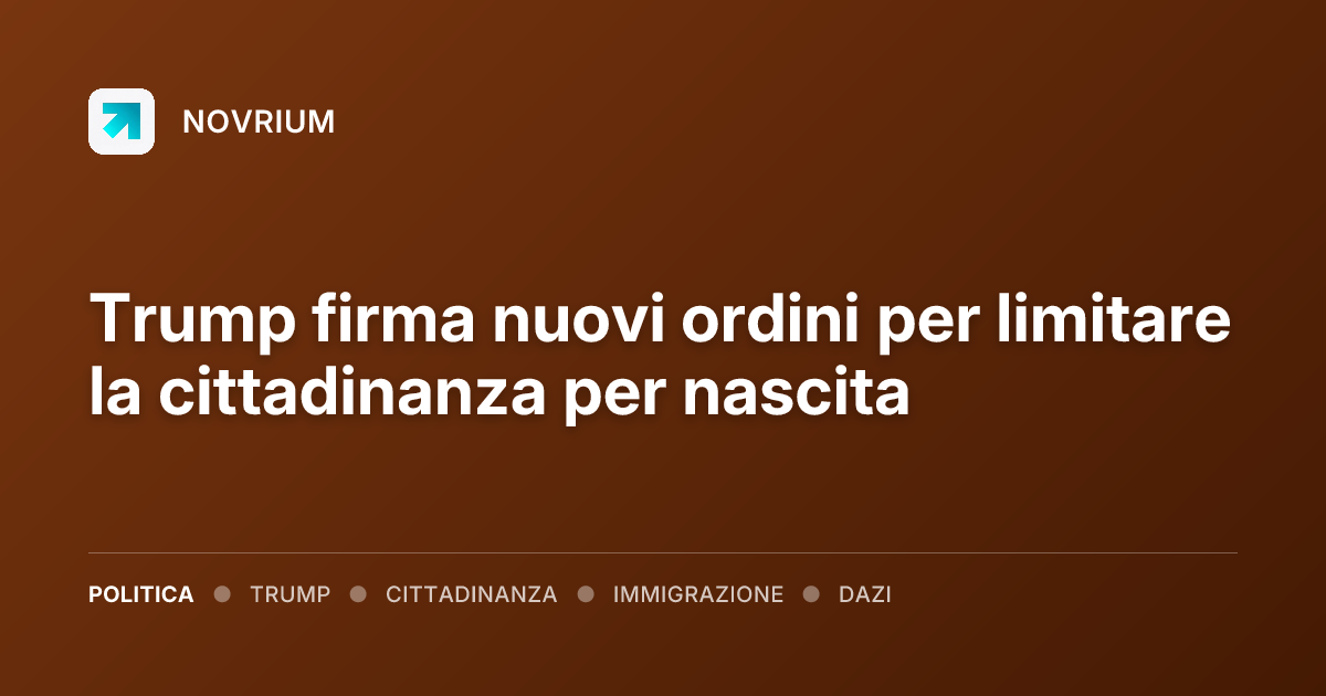 Trump firma nuovi ordini per limitare la cittadinanza per nascita
