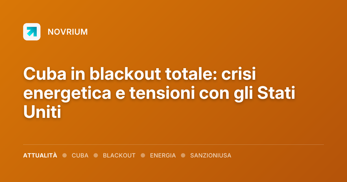 Cuba in blackout totale: crisi energetica e tensioni con gli Stati Uniti
