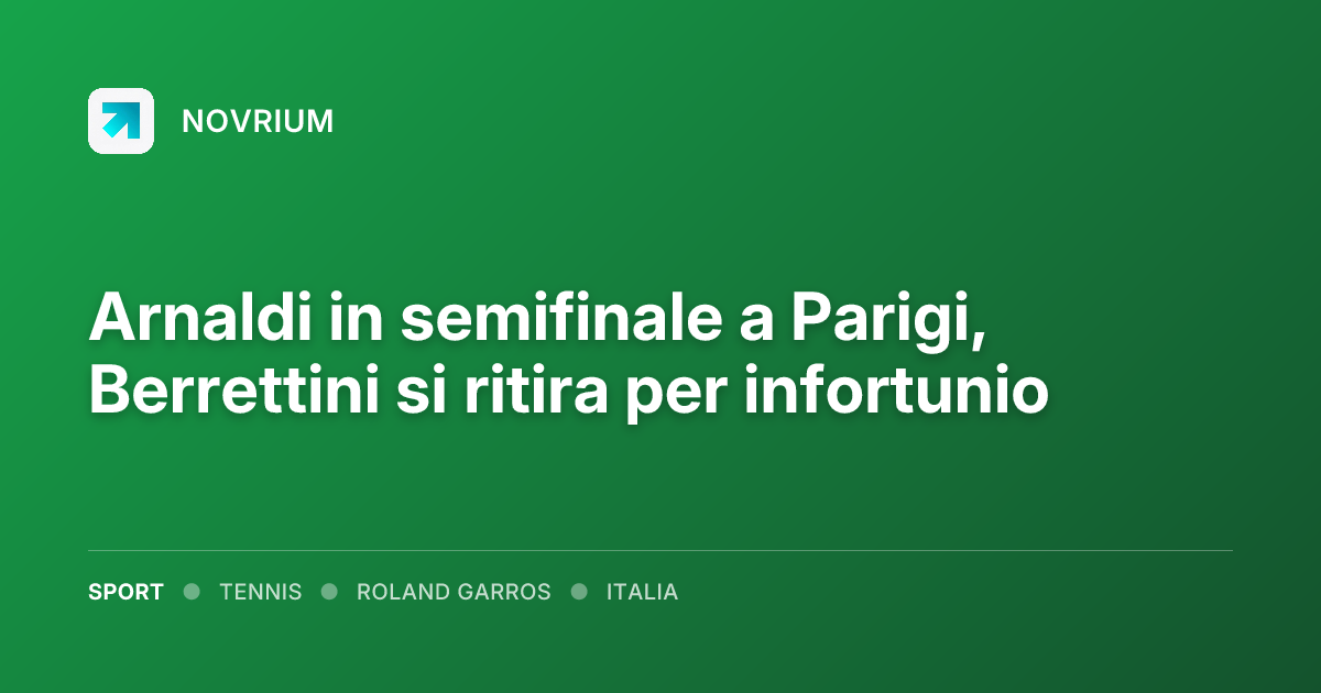 Arnaldi in semifinale a Parigi, Berrettini si ritira per infortunio
