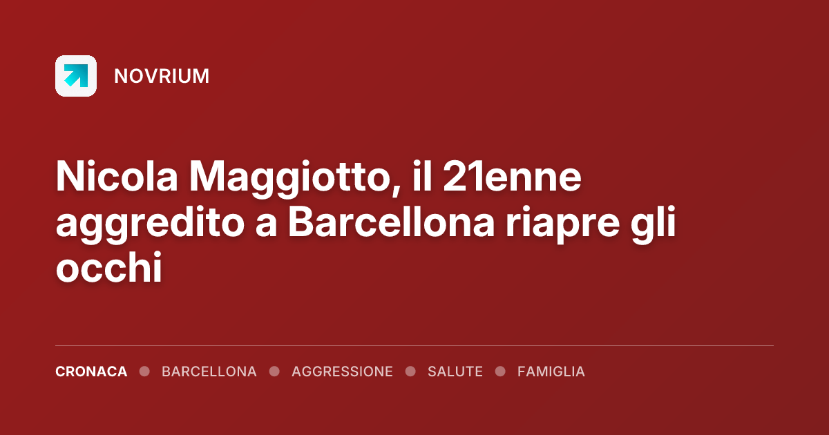 Nicola Maggiotto, il 21enne aggredito a Barcellona riapre gli occhi