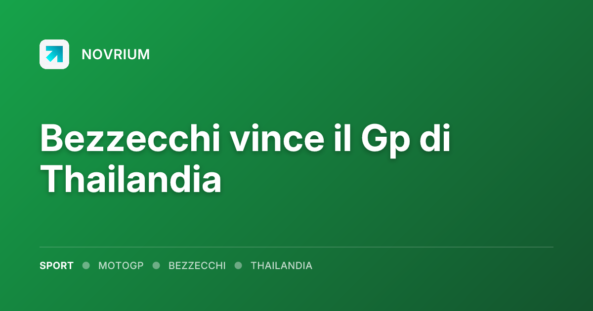 Bezzecchi vince il Gp di Thailandia