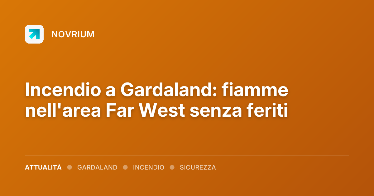Incendio a Gardaland: fiamme nell'area Far West senza feriti