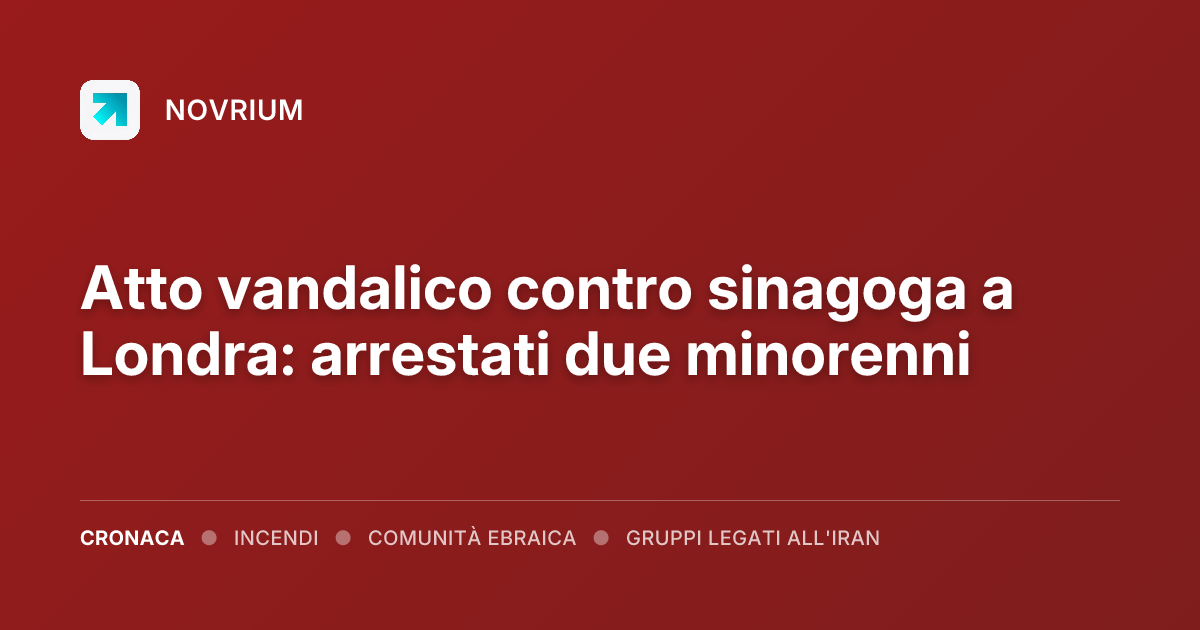 Atto vandalico contro sinagoga a Londra: arrestati due minorenni