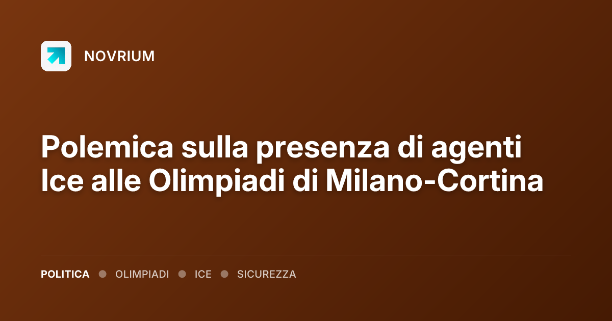 Polemica sulla presenza di agenti Ice alle Olimpiadi di Milano-Cortina
