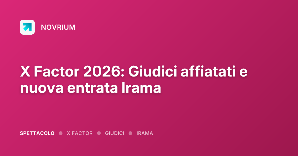 X Factor 2026: Giudici affiatati e nuova entrata Irama