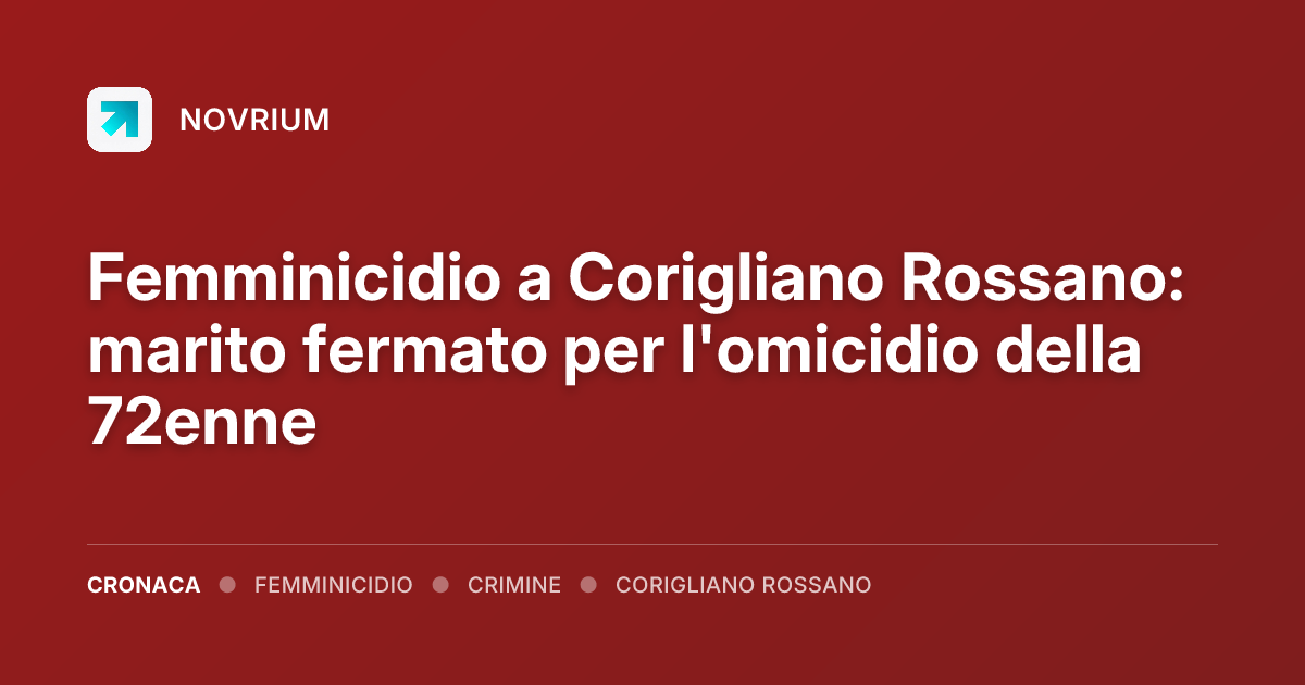 Femminicidio a Corigliano Rossano: marito fermato per l'omicidio della 72enne