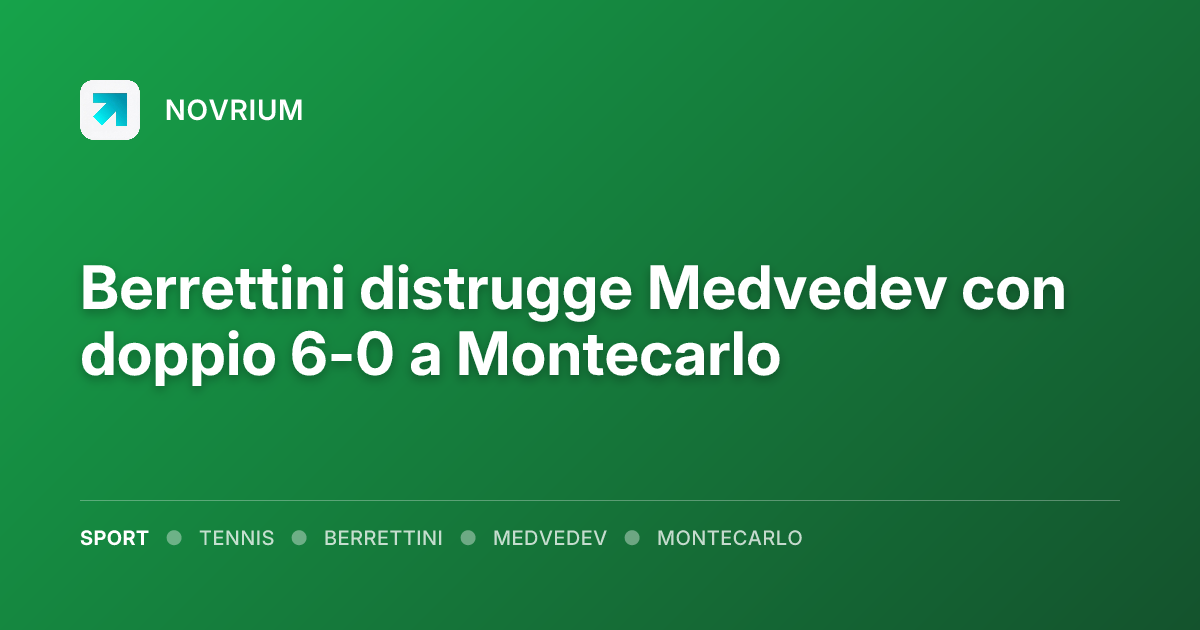 Berrettini distrugge Medvedev con doppio 6-0 a Montecarlo