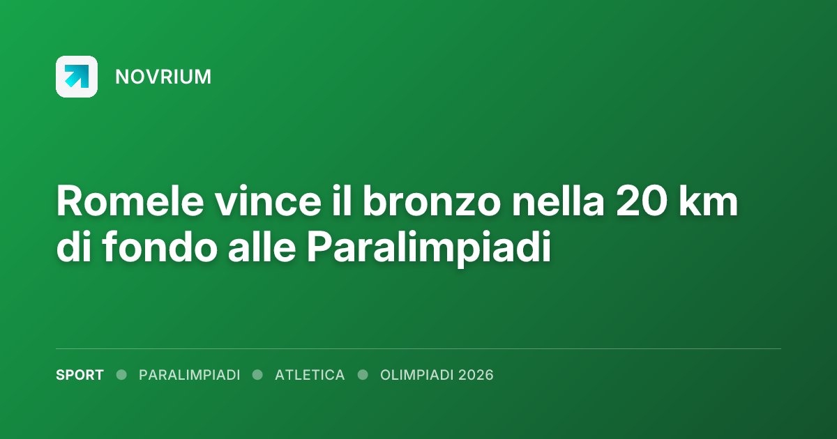 Romele vince il bronzo nella 20 km di fondo alle Paralimpiadi