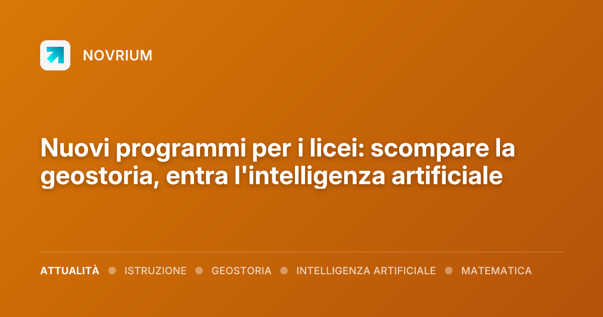 Nuovi programmi per i licei: scompare la geostoria, entra l'intelligenza artificiale