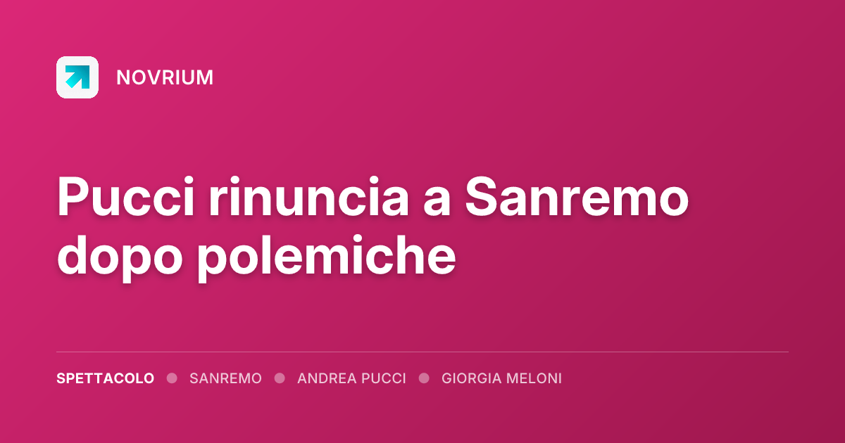 Pucci rinuncia a Sanremo dopo polemiche