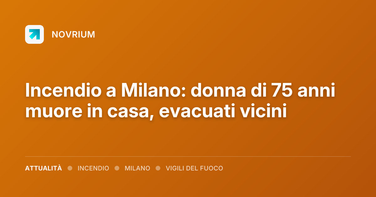 Incendio a Milano: donna di 75 anni muore in casa, evacuati vicini