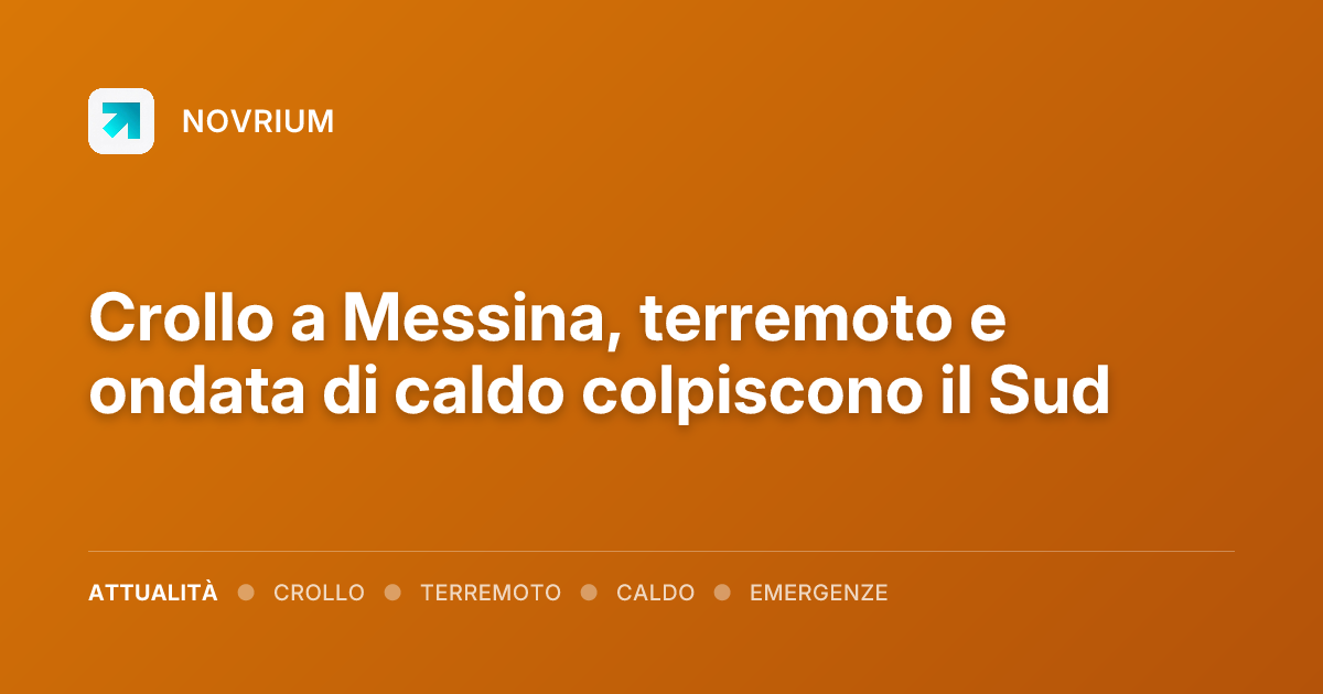 Crollo a Messina, terremoto e ondata di caldo colpiscono il Sud