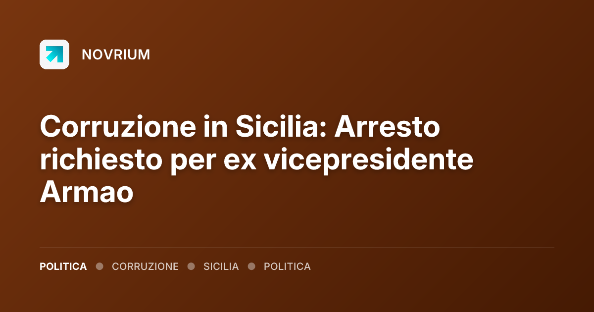 Corruzione in Sicilia: Arresto richiesto per ex vicepresidente Armao
