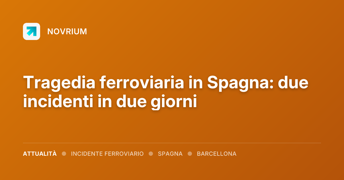 Tragedia ferroviaria in Spagna: due incidenti in due giorni