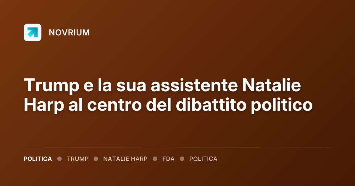 Trump e la sua assistente Natalie Harp al centro del dibattito politico