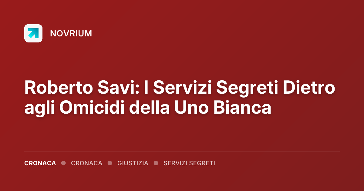 Roberto Savi: I Servizi Segreti Dietro agli Omicidi della Uno Bianca
