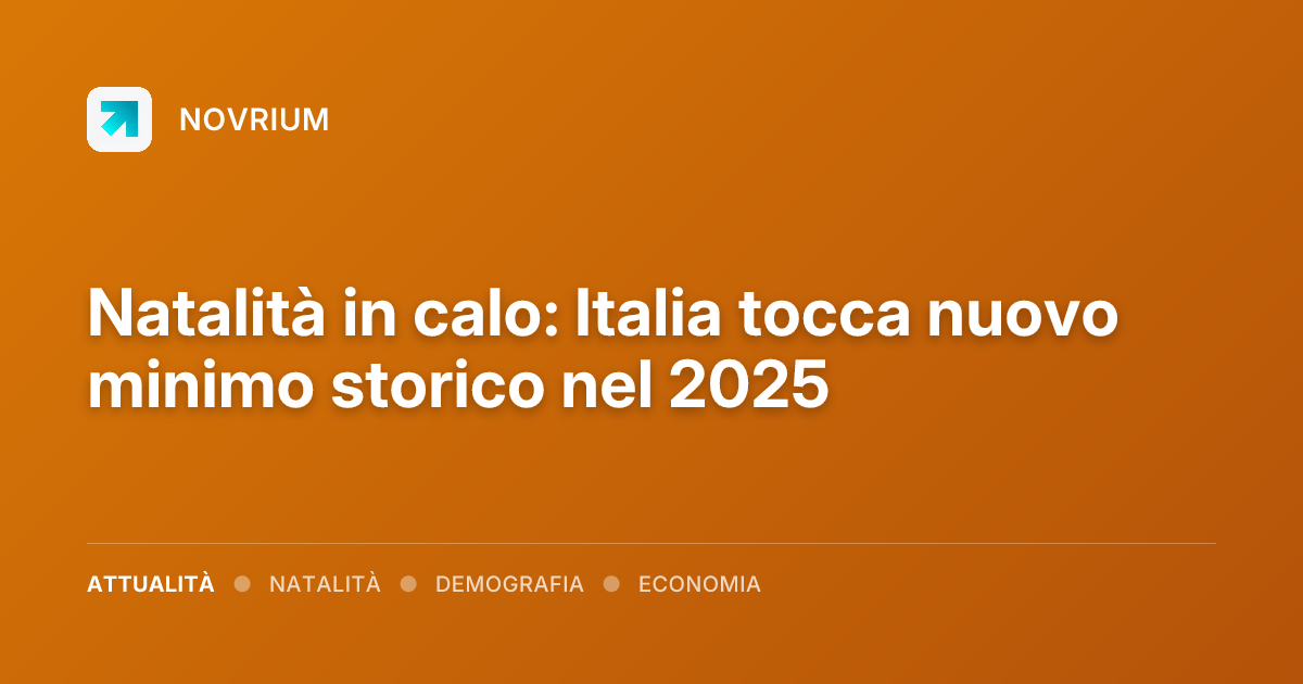Natalità in calo: Italia tocca nuovo minimo storico nel 2025