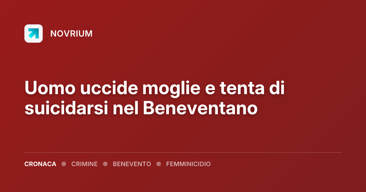 Uomo uccide moglie e tenta di suicidarsi nel Beneventano