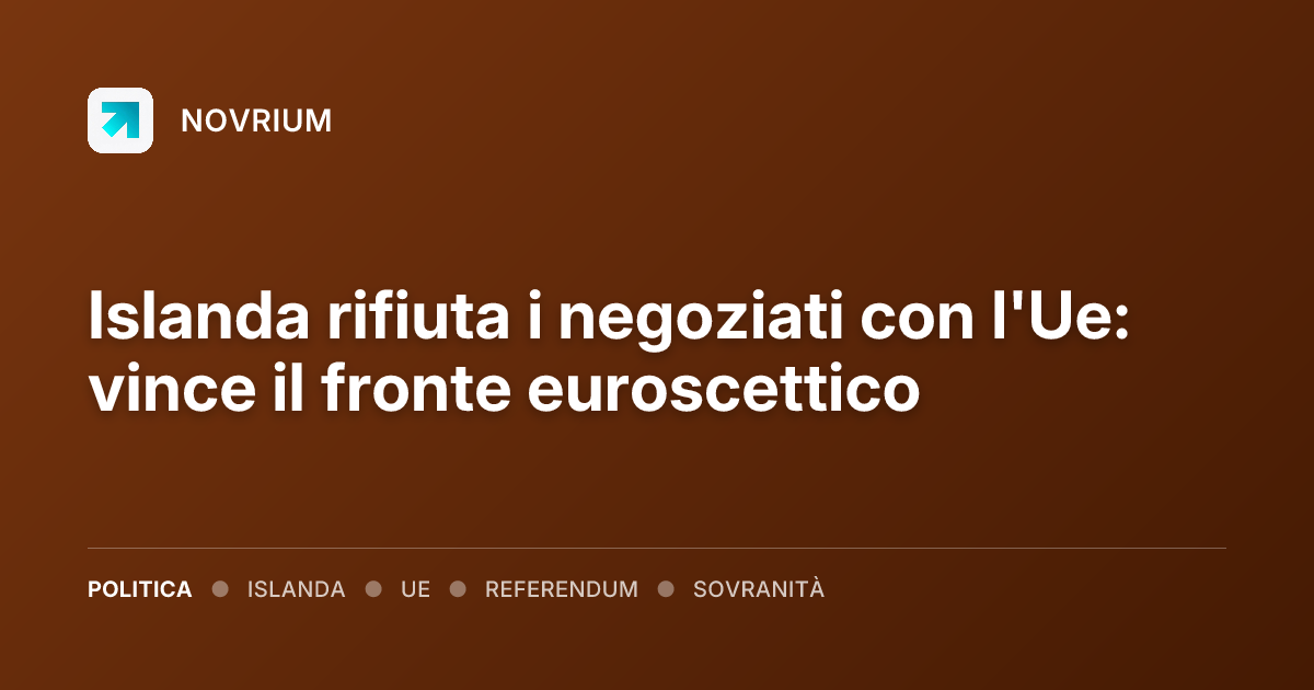 Islanda rifiuta i negoziati con l'Ue: vince il fronte euroscettico