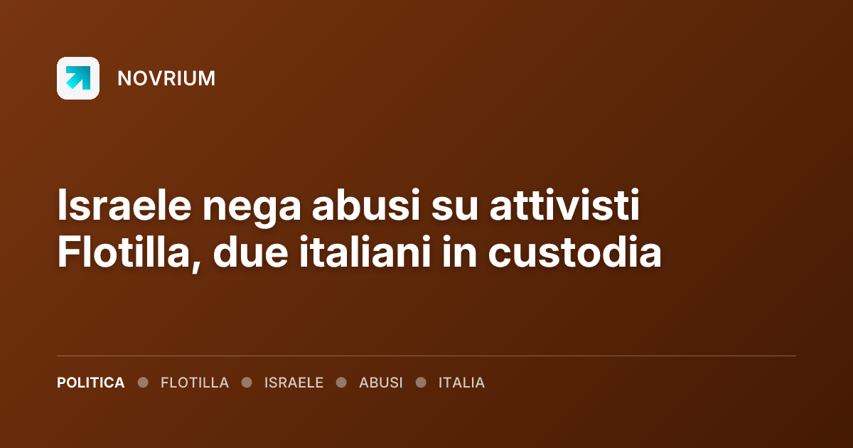 Israele nega abusi su attivisti Flotilla, due italiani in custodia