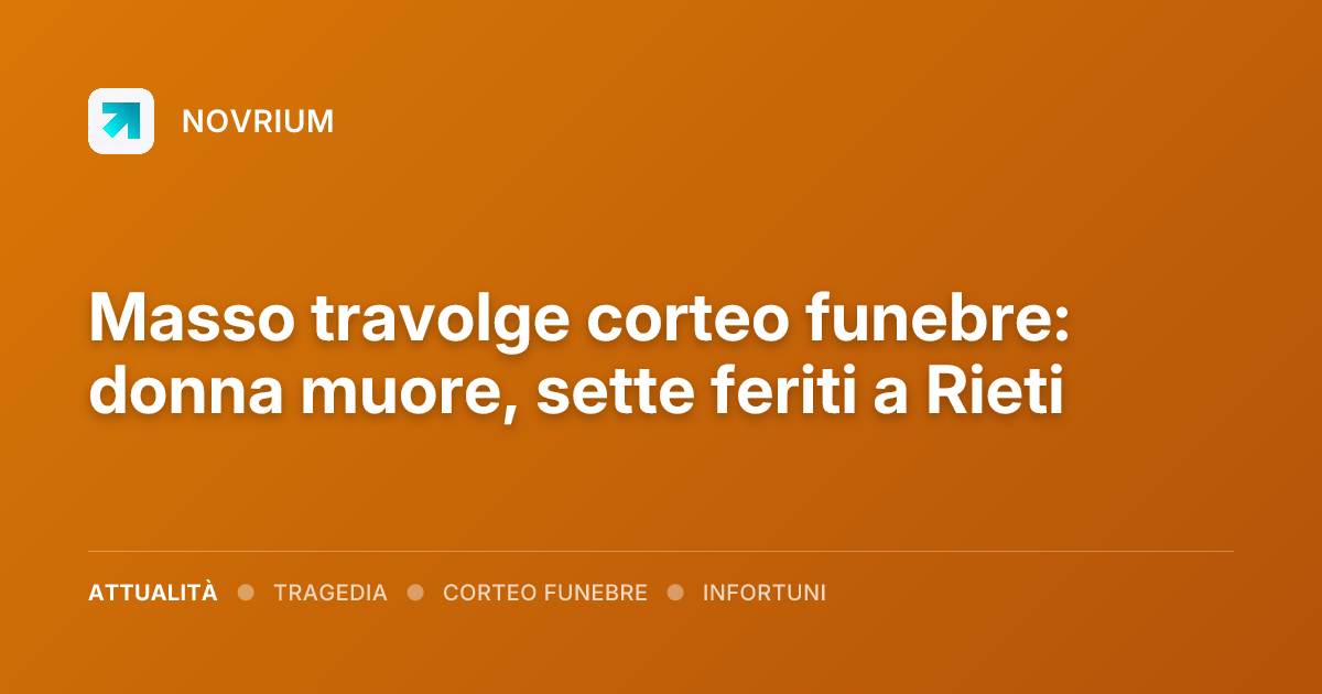 Masso travolge corteo funebre: donna muore, sette feriti a Rieti