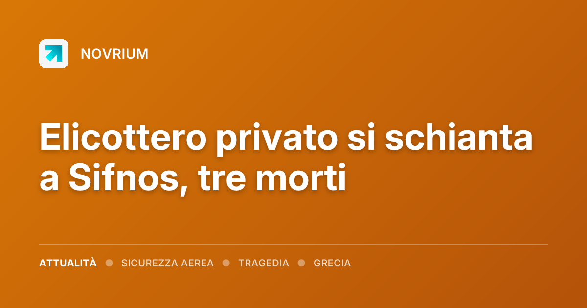 Elicottero privato si schianta a Sifnos, tre morti