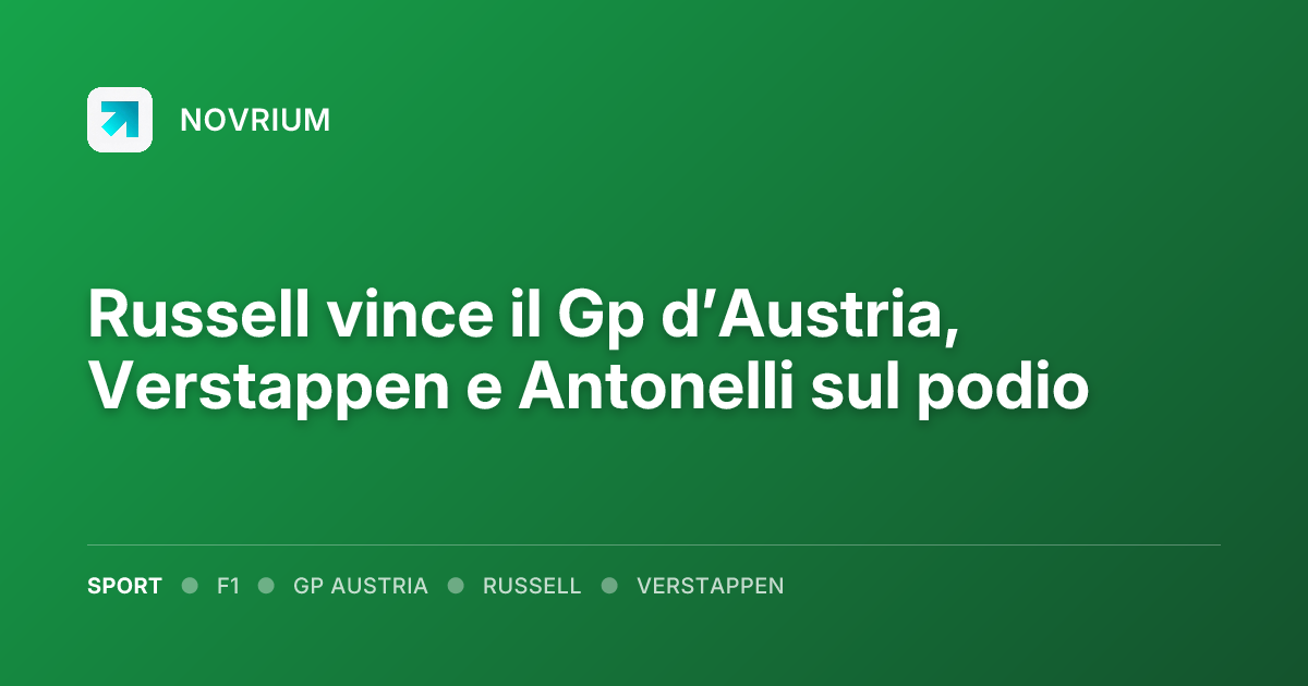 Russell vince il Gp d’Austria, Verstappen e Antonelli sul podio