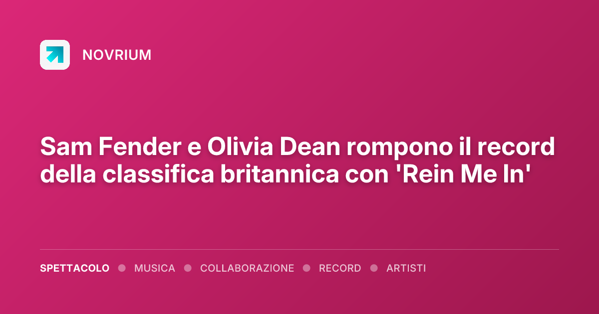 Sam Fender e Olivia Dean rompono il record della classifica britannica con 'Rein Me In'