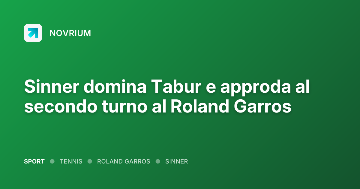 Sinner domina Tabur e approda al secondo turno al Roland Garros