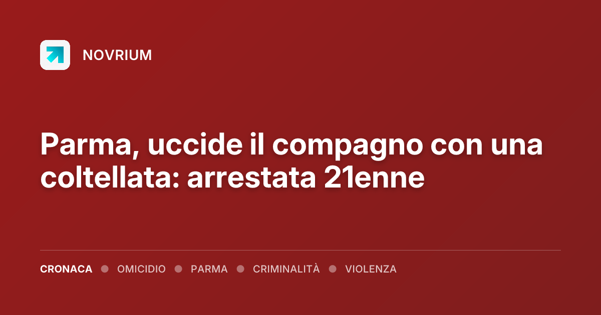 Parma, uccide il compagno con una coltellata: arrestata 21enne