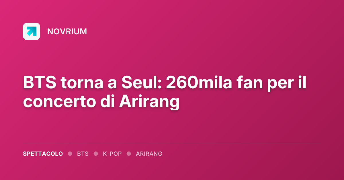 BTS torna a Seul: 260mila fan per il concerto di Arirang
