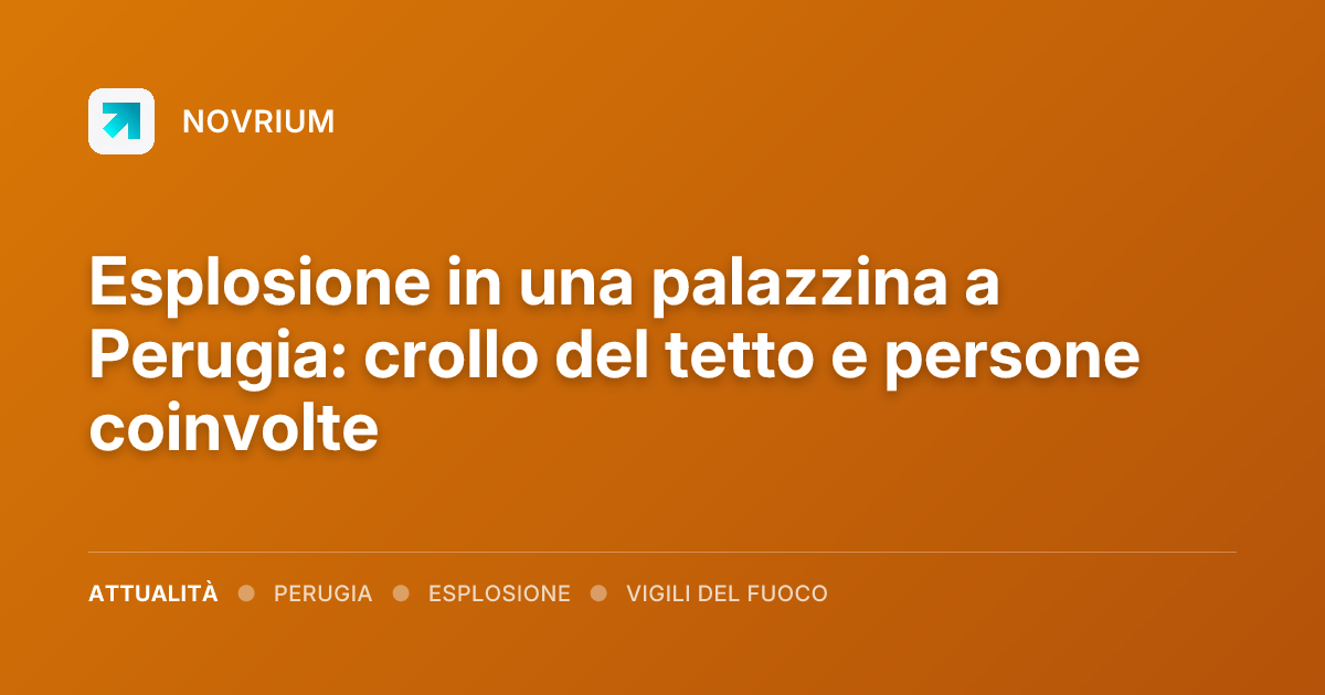 Esplosione in una palazzina a Perugia: crollo del tetto e persone coinvolte