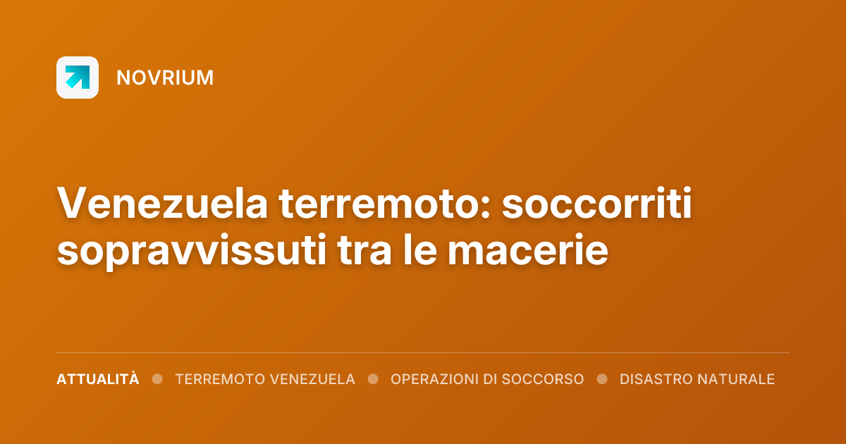 Venezuela terremoto: soccorriti sopravvissuti tra le macerie