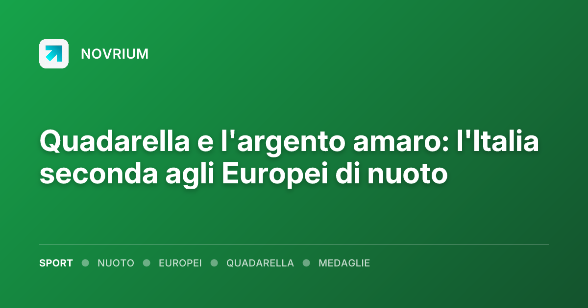 Quadarella e l'argento amaro: l'Italia seconda agli Europei di nuoto