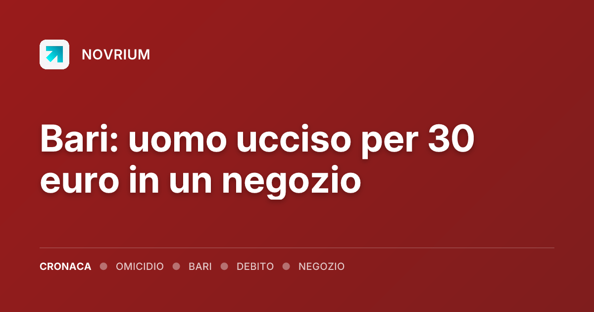 Bari: uomo ucciso per 30 euro in un negozio