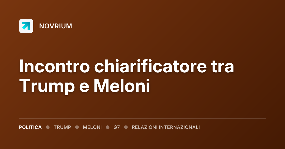 Incontro chiarificatore tra Trump e Meloni