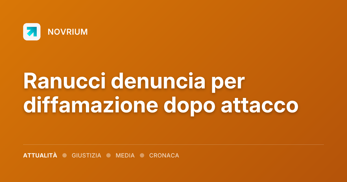 Ranucci denuncia per diffamazione dopo attacco
