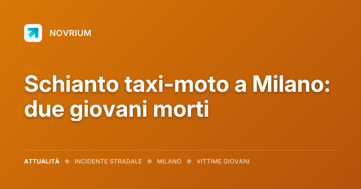 Schianto taxi-moto a Milano: due giovani morti