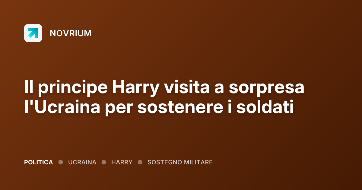 Il principe Harry visita a sorpresa l'Ucraina per sostenere i soldati