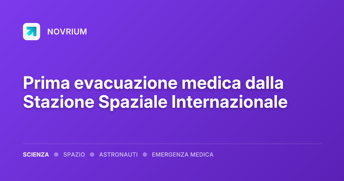 Prima evacuazione medica dalla Stazione Spaziale Internazionale