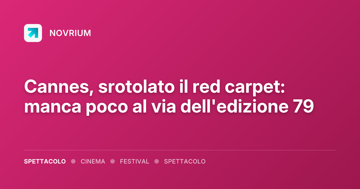 Cannes, srotolato il red carpet: manca poco al via dell'edizione 79