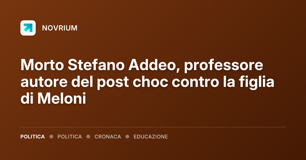 Morto Stefano Addeo, professore autore del post choc contro la figlia di Meloni
