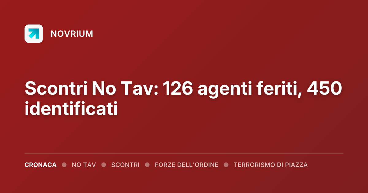 Scontri No Tav: 126 agenti feriti, 450 identificati