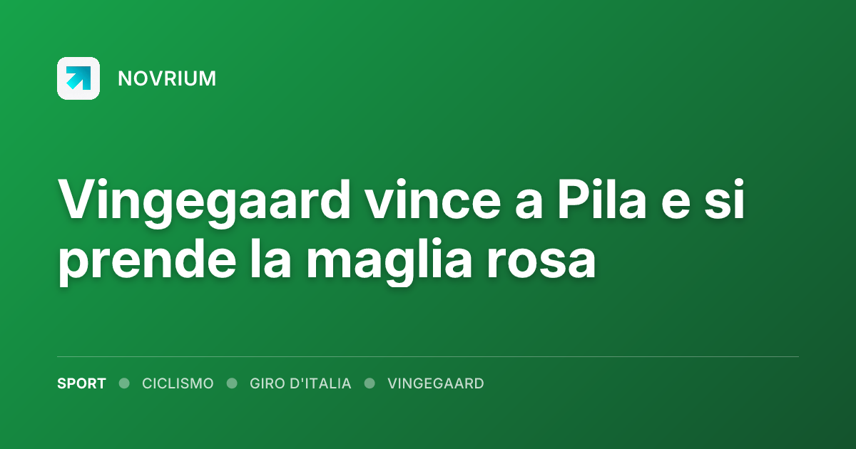 Vingegaard vince a Pila e si prende la maglia rosa